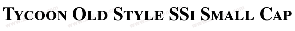Tycoon Old Style SSi Small Caps字体转换